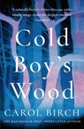 Cold Boy's Wood - Carol Birch - 9781838939434