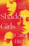 Shadow Girls - Carol Birch - 9781838939458