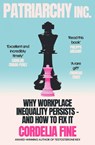 Patriarchy Inc. - Cordelia Fine - 9781838953379