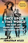 Once Upon a Time World - Jonathan Miles - 9781838953430