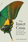 The Insect Crisis - Oliver Milman - 9781838954352