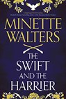 The Swift and the Harrier - Minette Walters - 9781838954536