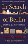 In Search Of Berlin - John (Editor) Kampfner - 9781838954819