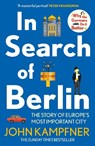 In Search Of Berlin - John (Editor) Kampfner - 9781838954840