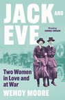Jack and Eve - Wendy Moore - 9781838958091