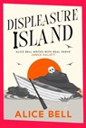 Displeasure Island - Alice Bell - 9781838958435