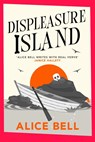 Displeasure Island - Alice Bell - 9781838958442