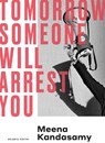 Tomorrow Someone Will Arrest You - Meena Kandasamy - 9781838959029