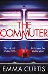 The Commuter - Emma Curtis - 9781838959753