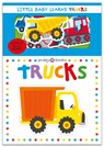 Little Baby Learns: Trucks - Priddy Books ; Roger Priddy - 9781838992170