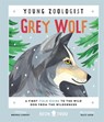 Grey Wolf (Young Zoologist) - Brenna Cassidy ; Neon Squid - 9781838992866