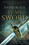 By My Sword Alone - David Black - 9781839012181