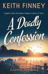 A Deadly Confession - Keith Finney - 9781839012235