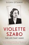 Violette Szabo - Susan Ottaway - 9781839012273