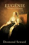 Eugenie - Desmond Seward - 9781839012464