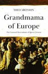 Grandmama of Europe - Theo Aronson - 9781839012587