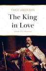 The King in Love - Theo Aronson - 9781839012594