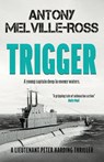 Trigger - Antony Melville-Ross - 9781839013348