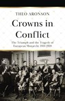 Crowns in Conflict - Theo Aronson - 9781839014093