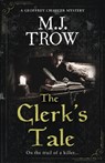 The Clerk's Tale - M J Trow - 9781839015113