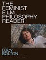 The Feminist Film Philosophy Reader - Lucy (Queen Mary Bolton - 9781839026560