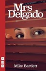 Mrs Delgado - Mike Bartlett - 9781839040542