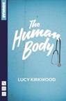 The Human Body - Lucy Kirkwood - 9781839043260