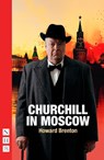 Churchill in Moscow - Howard Brenton - 9781839044175