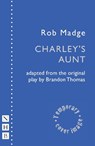 Charley's Aunt - Rob Madge - 9781839045172