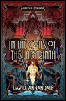 In the Coils of the Labyrinth - David Annandale - 9781839081699