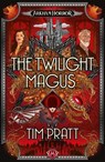 The Twilight Magus - Tim Pratt - 9781839083150