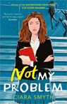 Not My Problem - Ciara Smyth - 9781839130854