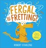 Fergal is Fretting! - Robert Starling - 9781839132636