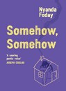 Somehow, Somehow - Nyanda Foday - 9781839135033