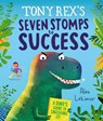 Tony Rex's Seven Stomps to Success - Alex Latimer - 9781839135903