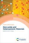 Non-Oxide and Heteroanionic Materials - Duncan Gregory - 9781839161810