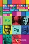 Elementary!: Puzzles for the Chemically Curious and the Periodically Perplexed - Paul Board - 9781839169458