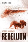 Rebellion - Devon C Ford - 9781839192395