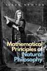 Mathematical Principles of Natural Philosophy - Isaac Newton - 9781839193644