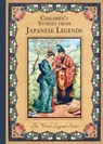 Children'S Stories from Japanese Legends -  - 9781839230813