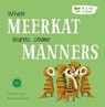 When Meerkat Learns Some Manners - Gemma Cary - 9781839237232