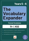 The Vocabulary Expander: Themed Vocabulary for 11+ and KS2 - Years 5 and 6 - Foxton Books ; Jan Webley - 9781839250835
