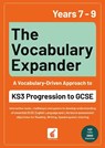 The Vocabulary Expander: KS3 Progression to GCSE for Years 7 to 9 - Foxton Books ; Jan Webley - 9781839250859
