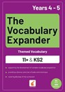 The Vocabulary Expander: Themed Vocabulary for 11+ and KS2 - Years 4 and 5 - Foxton Books ; Jan Webley - 9781839250897