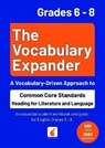 The Vocabulary Expander: Common Core Standards Reading for Literature and Language Grades 6 - 8 - Foxton Books ; Jan Webley - 9781839250903