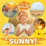 It's Sunny! - William Anthony - 9781839270321