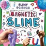 Magnetic Slime - Kirsty Holmes - 9781839273872