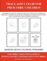 Kindergarten Coloring Workbook (Trace and Color for preschool children) - MANNING,  James - 9781839290473
