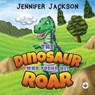The Dinosaur Who Found His Roar - Jennifer Jackson - 9781839343179