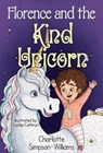 Florence and the Kind Unicorn - Charlotte Simpson-Williams - 9781839347184